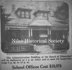 The 1.5 acre lot and building later were sold to the Niles City Schools in 1930 for $3500.00.