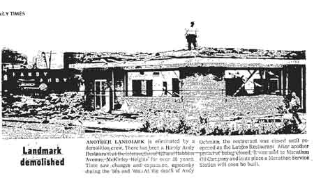 Another landmark was eliminated when the Handy Andy restaurant was demolished June 21, 1972. At the death of Andy Ochman, the restaurant was closed until it reopened as Latsko Restaurant.
